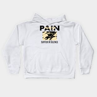 Pain, suffer in silence Kids Hoodie